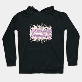 Emotionally Unavailable - A Floral Print Hoodie